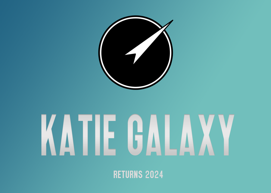 Katie Galaxy returns 2024